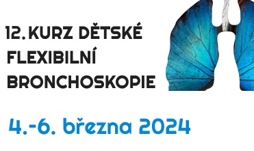 12. KURZ DĚTSKÉ FLEXIBILNÍ BRONCHOSKOPIE